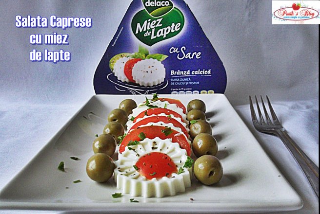 Salata Caprese cu miez de lapte