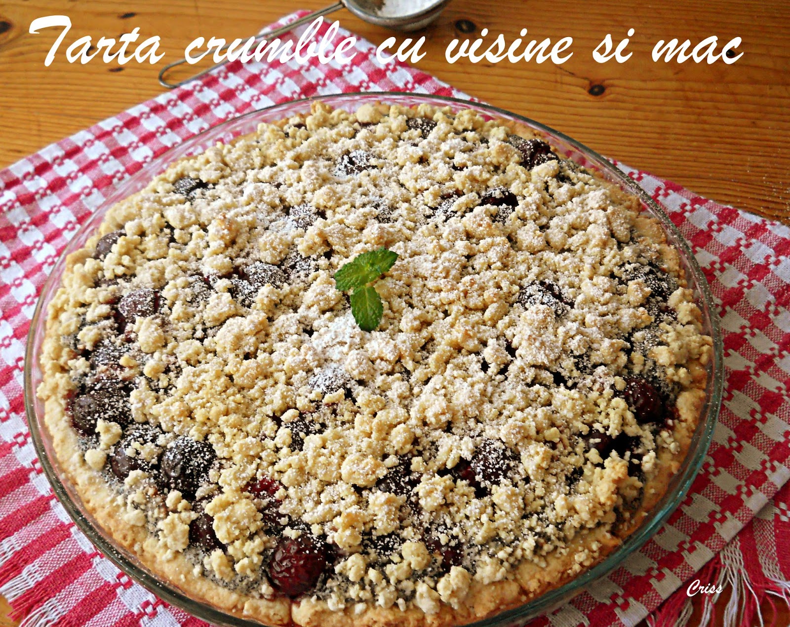 Tarta crumble cu visine si mac