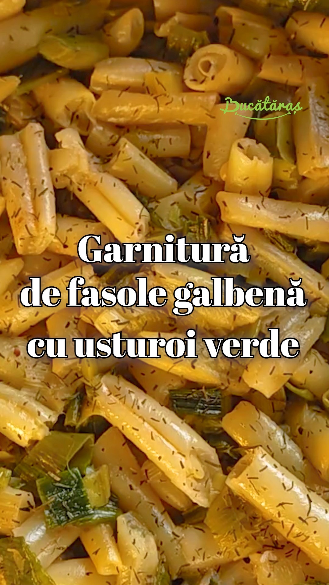 Garnitură de fasole galbenă cu usturoi verde - Cea mai simplă și gustoasă rețetă